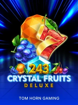 243 Crystal Fruits Deluxe